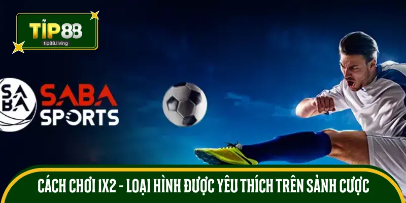 Cách chơi 1x2 - loại hình được yêu thích trên sảnh cược