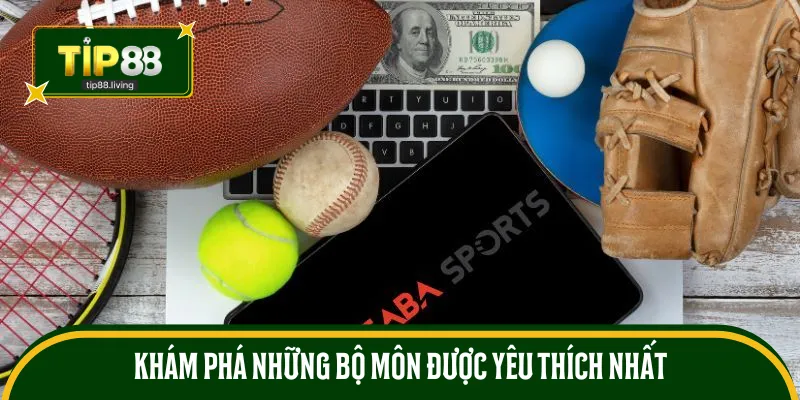 Khám phá những bộ môn được yêu thích nhất trên nền tảng SABA Sports