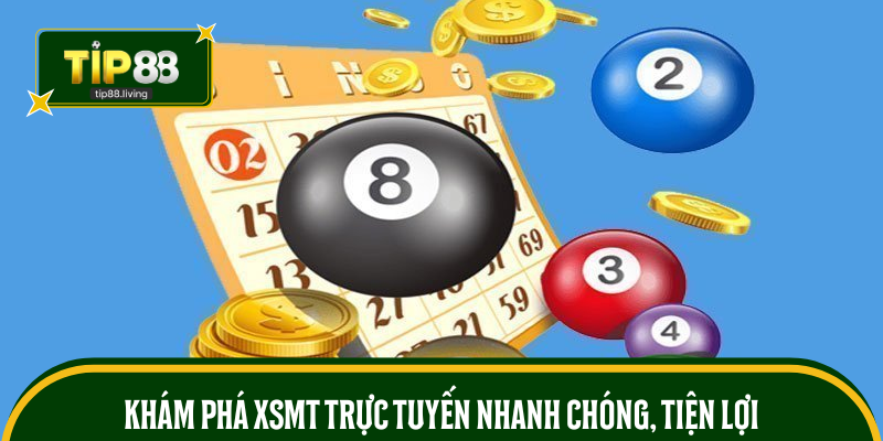 Khám phá XSMT trực tuyến nhanh chóng, tiện lợi