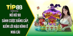 nổ hũ 90